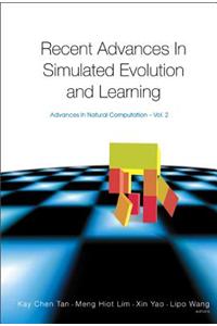 Recent Advances in Simulated Evolution and Learning
