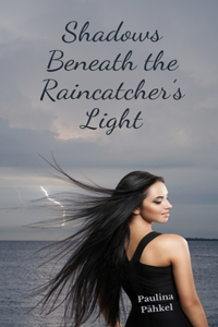 Shadows Beneath the Raincatcher's Light