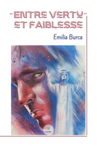 Entre vertu et faiblesse