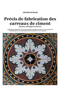 Précis de fabrication des carreaux de ciment