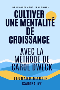 Cultiver une Mentalité de Croissance avec la Méthode de Carol Dweck