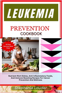 Leukemia Prevention Cookbook