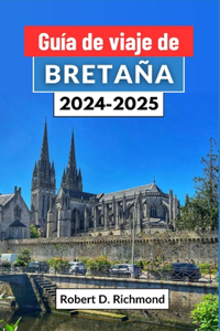 Guía de viaje de Bretaña 2024-2025