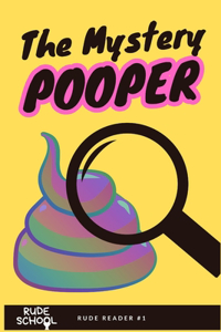 The Mystery Pooper