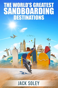 World's Greatest Sandboarding Destinations