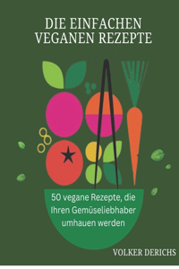 Einfachen Veganen Rezepte