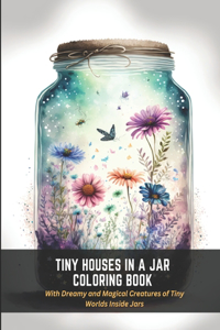 Tiny Houses in a Jar Coloring Book