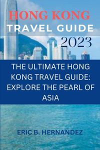 Hong Kong travel guide 2023