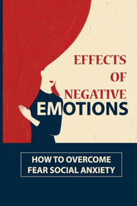 Effects Of Negative Emotions