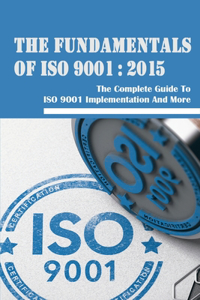 The Fundamentals Of ISO 9001
