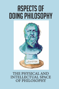 Aspects Of Doing Philosophy