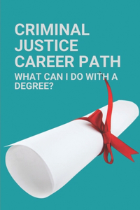 Criminal Justice Career Path