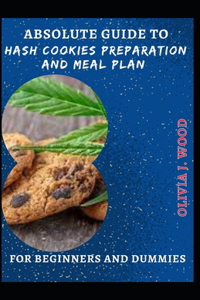 Absolute Guide To Hash Cookies Preparation And Meal Plan For Beginners And Dummies