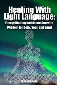 Healing With Light Language