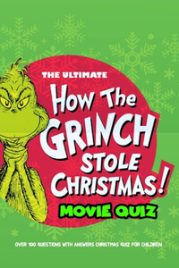 The Ultimate How The Grinch Stole Christmas Movie Quiz