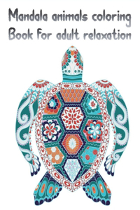 Mandala Animals Coloring Book for Adult Relaxation