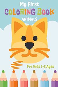 My First Coloring Book Animals for Kids 1-3 Ages