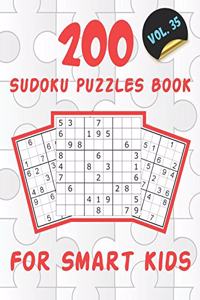 200 Sudoku Puzzles Book For Smart Kids VOL.35