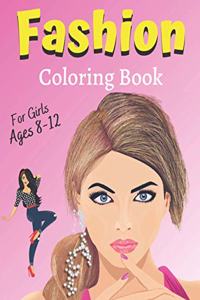Fashion Coloring Book For Girls Ages 8-12