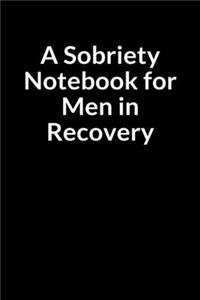 A Sobriety Notebook for Men in Recovery