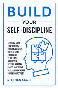 Build Your Self-Discipline