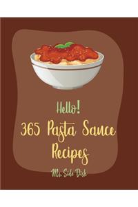 Hello! 365 Pasta Sauce Recipes