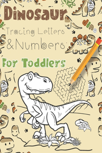 Dinosaur Tracing Letters and Numbers For Toddlers