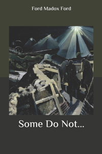 Some Do Not...