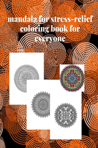 mandala for stress-relief coloring book for everyone