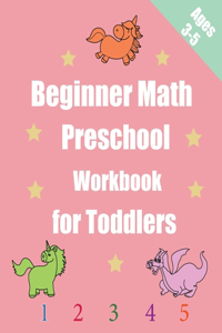 Beginner Math Preschool Workbook for Toddlers Ages 3-5