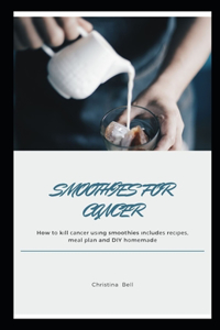 Smoothies for Cancer