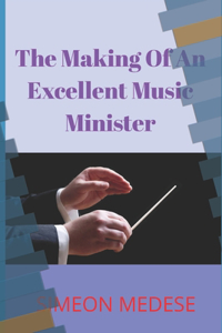 Making of an Excellent Music Minister