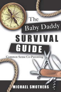 Baby Daddy Survival Guide
