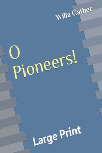 O Pioneers!