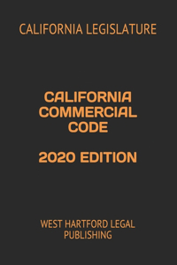 California Commercial Code 2020 Edition