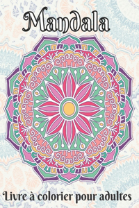 mandala livre de coloriage pour adultes