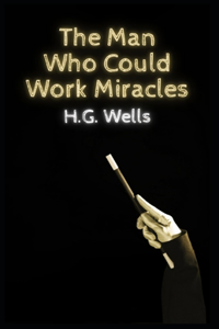 The Man Who Could Work Miracles