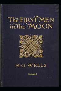 The First Men in The Moon Illustrated