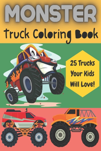 Monster Truck Coloring Book - 25 Trucks Your Kids Will Love
