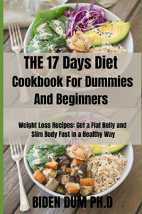 THE 17 Days Diet Cookbook For Dummies And Beginners