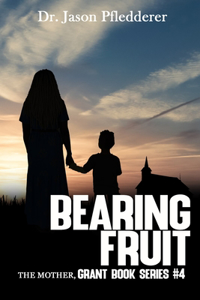 Bearing Fruit