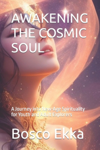 Awakening the Cosmic Soul