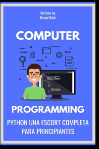 Python Una Escort Completa Para Principiantes