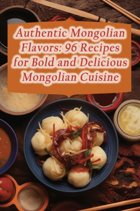 Authentic Mongolian Flavors