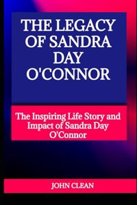 Legacy of Sandra Day O'Connor