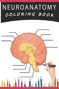 Neuroanatomy Coloring Book