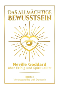 Das allmächtige Bewusstsein