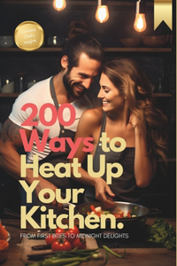 200 Ways to Heat Up Your Kitchen