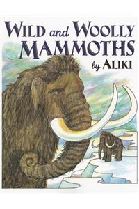 Wild and Woolly Mammoths