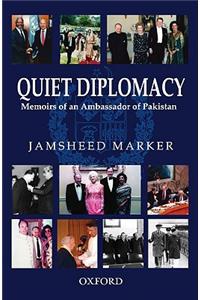 Quiet Diplomacy: Memoirs of an Ambassador of Pakistan